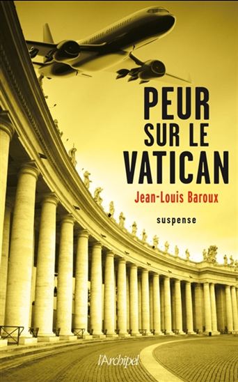 Peur sur le Vatican - JEAN-LOUIS BAROUX