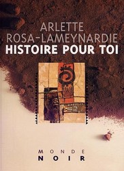 Hist. pour toi - ARLETTE ROSA-LAMEYNARDIE
