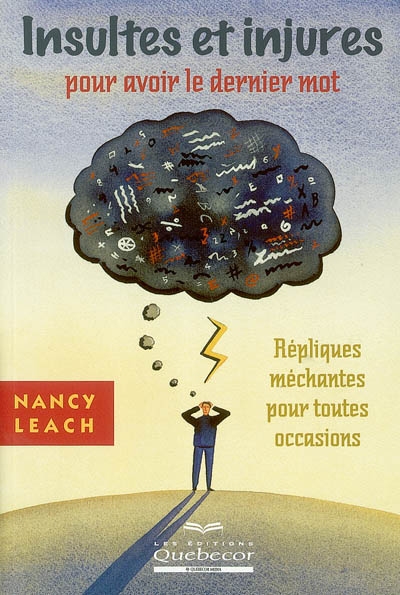 Insultes et injures...avoir dernier mot - NANCY LEACH
