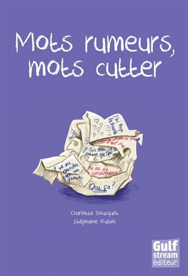 Les Mots rumeurs, mots cutter - CHARLOTTE BOUSQUET - STÉPHANIE RUBINI