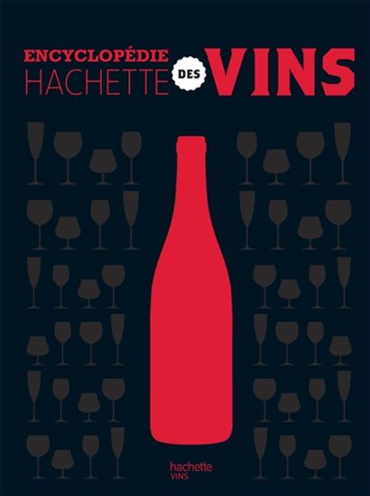 Encyclopédie Hachette des vins N. éd. - COLLECTIF