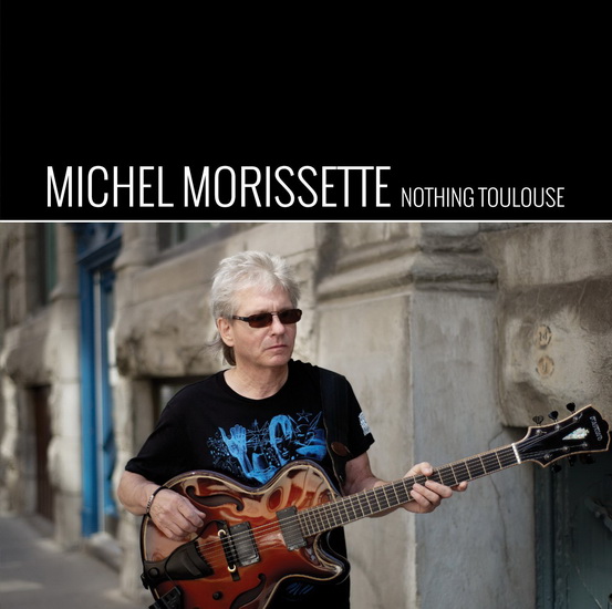 Nothing Toulouse - MORISSETTE MICHEL