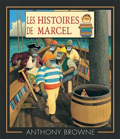 Les Histoires de Marcel - ANTHONY BROWNE
