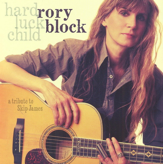 Hard Luck Child: A Tribute To Skip James - RORY BLOCK