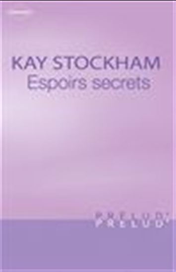 Espoirs secrets (Harlequin Prélud&#39;) - KAY STOCKHAM