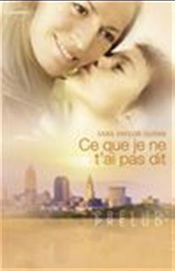 Ce que je ne t&#39;ai pas dit (Harlequin Prélud&#39;) - TARA TAYLOR QUINN