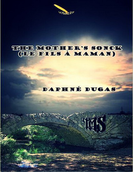 The Mother's Sonck : le fils à maman - DAPHNÉ DUGAS