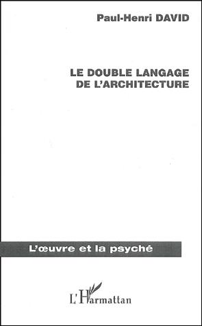 Le Double langage de l&#39;architecture - PAUL-HENRI DAVID