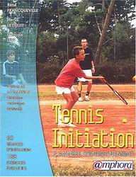 Tennis initiation - HERVE LE DEUFF - RENE FRANQUEVILLE