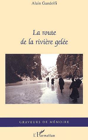 La Route de la rivière gelée - ALAIN GANDOLFI