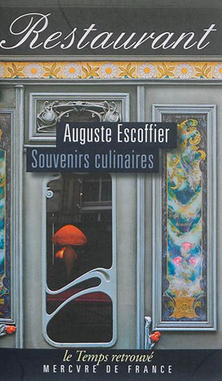 Souvenirs culinaires - AUGUSTE ESCOFFIER