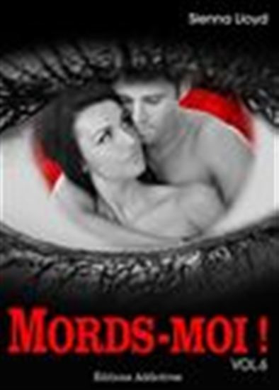 Mords-moi ! volume 6 - SIENNA LLOYD