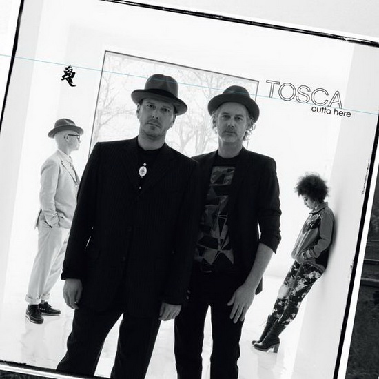 Outta Here - TOSCA