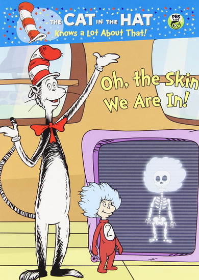 Cat In The Hat Knows A Lot About That: The Skin We Are In!