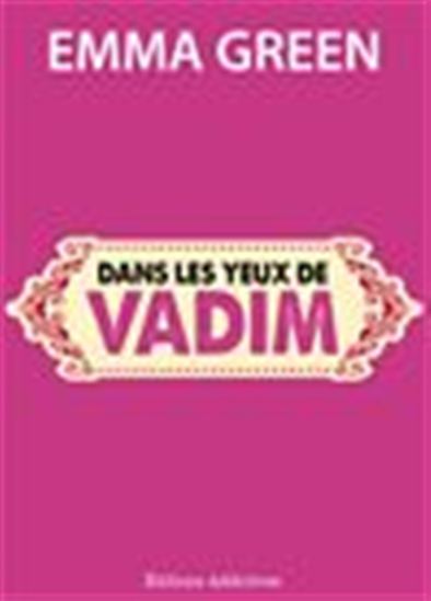 Dans les yeux de Vadim - EMMA GREEN