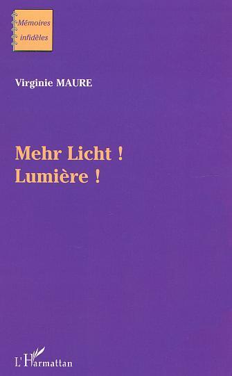 Mehr Licht ! - VIRGINIE MAURE