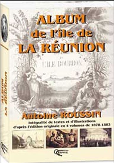L'Album de la Réunion - LOUIS-ANTOINE ROUSSIN