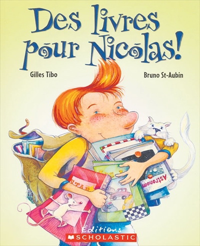 Des livres pour Nicolas! - GILLES TIBO - BRUNO ST-AUBIN