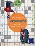 Découvrons orthographe mots croisés 6/8 - GERARD BARROY