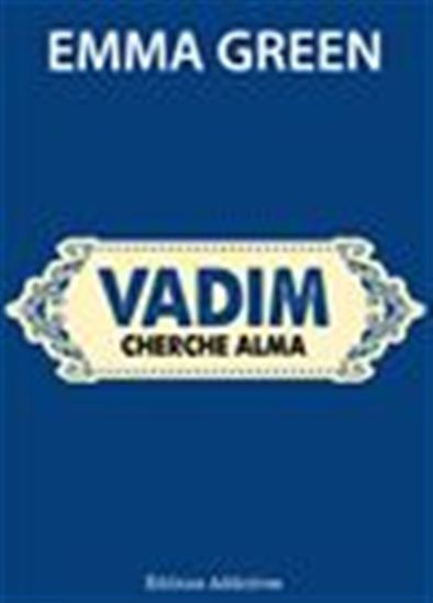Vadim cherche Alma - EMMA GREEN