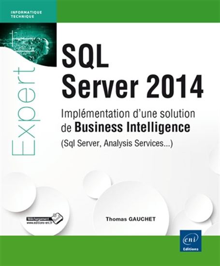SQL Server 2014 : implémentation d&#39;une solution de business intelligence - THOMAS GAUCHET