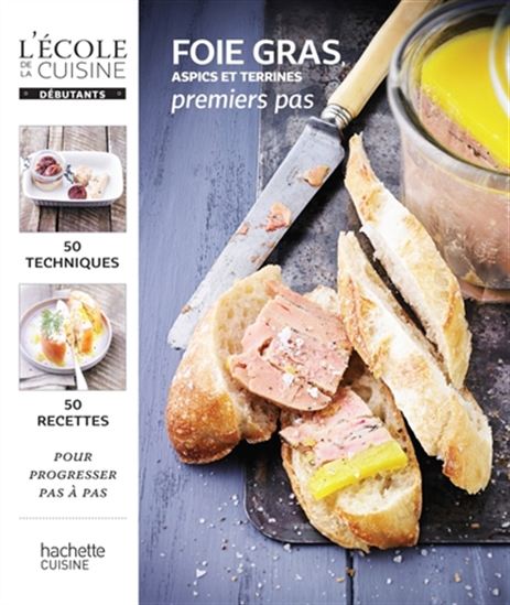 Foie gras, aspics et terrines : premiers pas - MÉLANIE MARTIN
