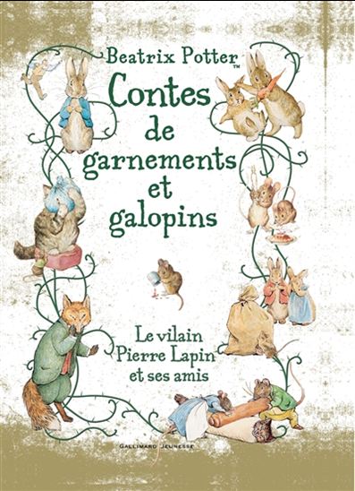 Contes de garnements et galopins : le vilain Pierre Lapin et ses amis N. éd. - BEATRIX POTTER