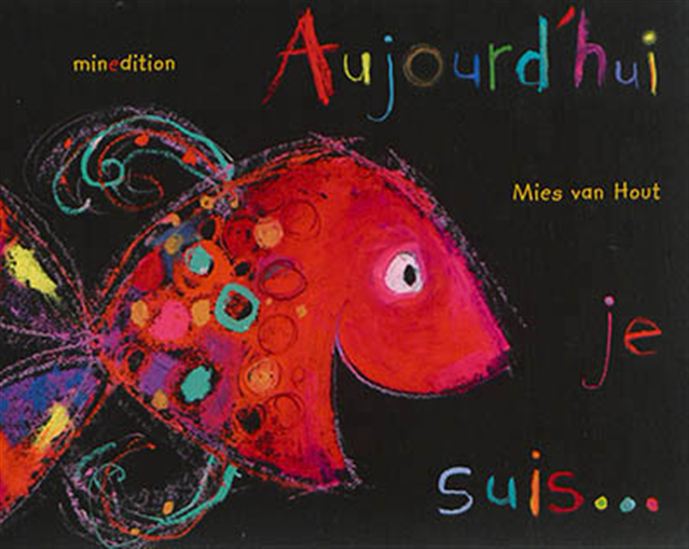 Aujourd'hui je suis... - MIES VAN HOUT