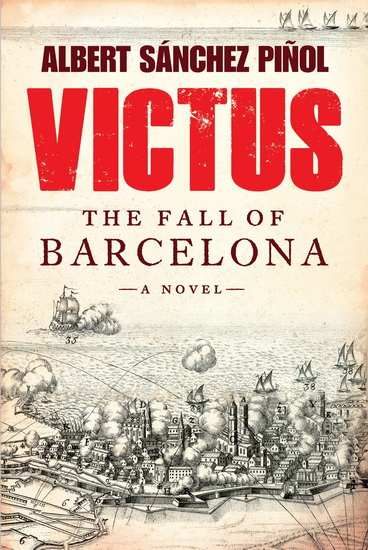 Victus: The fall of Barcelona - ALBERT SANCHEZ PINOL