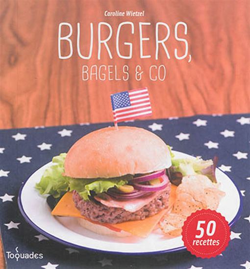 Burgers, bagels & Co N. éd. - CAROLINE WIETZEL