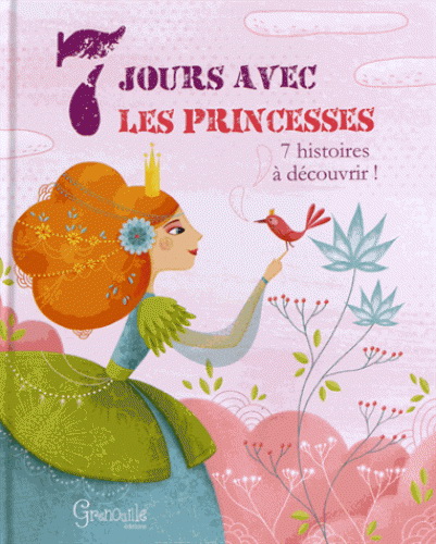 7 jours avec les princesses : 7 histoires à découvrir! - COLLECTIF