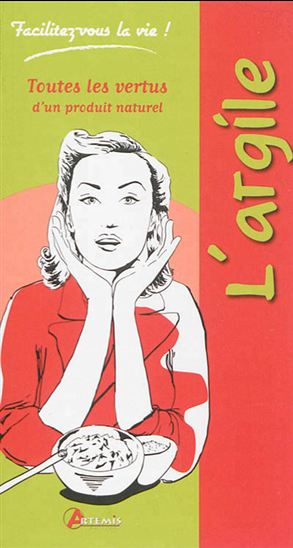 L&#39;Argile : toutes les vertus d&#39;un produit naturel - ALICE DELVAILLE