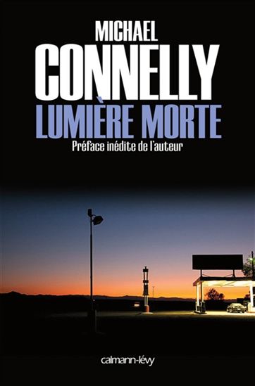 Lumière morte N. éd. - MICHAEL CONNELLY