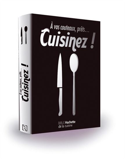 À vos couteaux, prêts... cuisinez ! - COLLECTIF