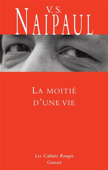 La Moitié d'une vie N. éd. - V S NAIPAUL