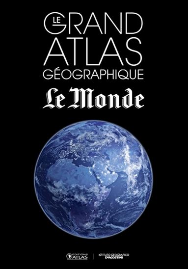 Le Grand atlas géographique Le Monde - COLLECTIF