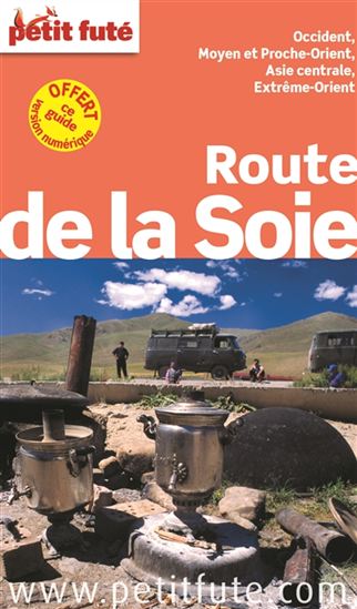 Route de la soie 2015 - DOMINIQUE AUZIAS - JEAN-PAUL LABOURDETTE