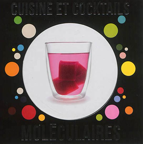 Cuisine et cocktails moléculaires Cof. - ANNE CAZOR - ROBIN POUJADE
