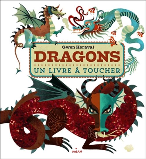 Dragons : un livre à toucher - GWEN KERAVAL