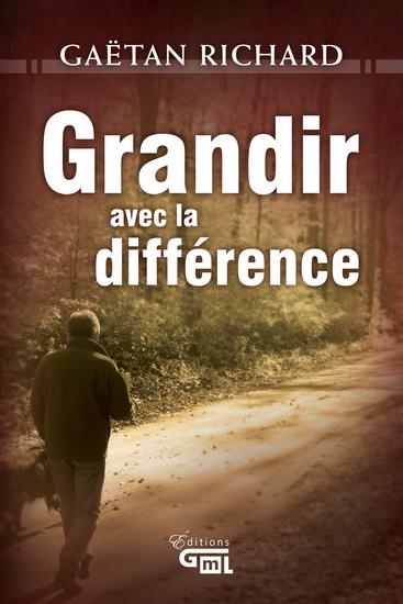 Grandir avec la différence - GAËTAN RICHARD