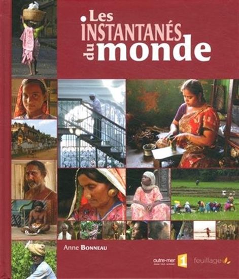 Les Instantanés du monde + CD - ANNE BONNEAU