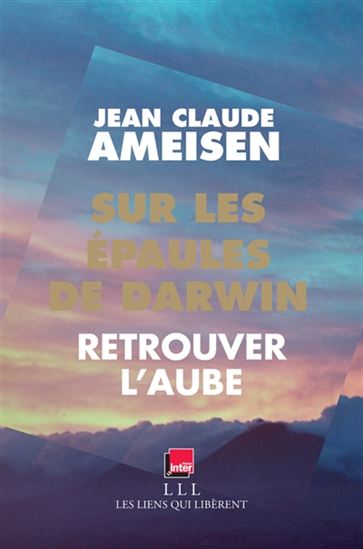 Sur les épaules de Darwin T.03 Retrouver l&#39;aube - JEAN-CLAUDE AMEISEN