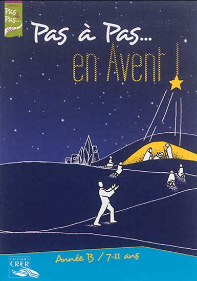 Pas à pas... en avent : année B, 7-11 ans - COLLECTIF