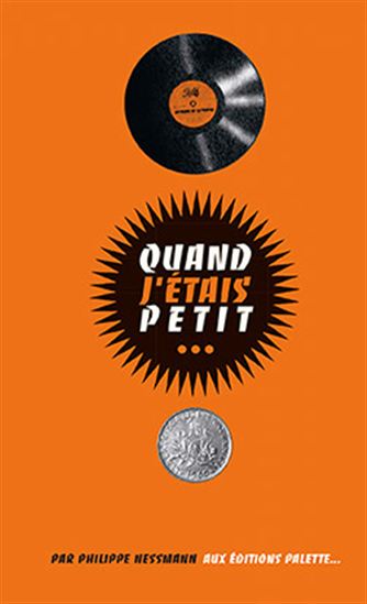 Quand j'étais petit - PHILIPPE NESSMANN