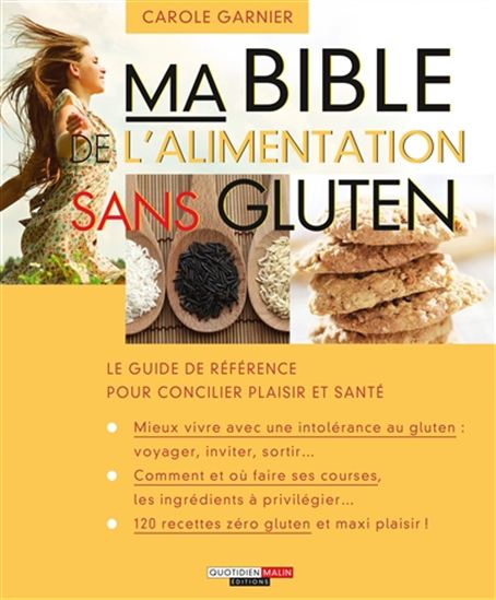Ma bible de l&#39;alimentation sans gluten - CAROLE GARNIER