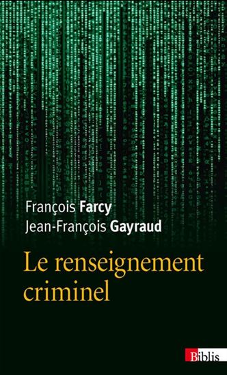 Le Renseignement criminel - FRANÇOIS FARCY - JEAN-FRANÇOIS GAYRAUD
