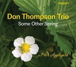 Some Other Spring - DON THOMPSON TRIO