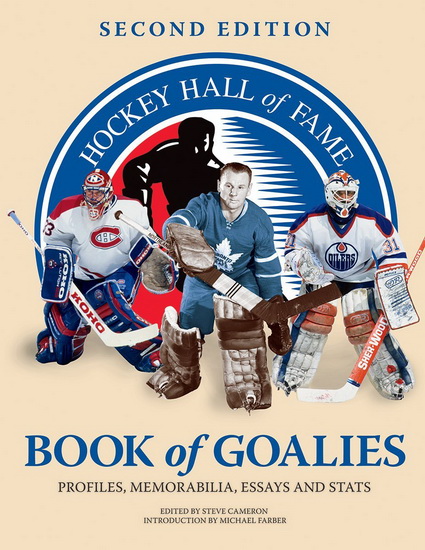 Hockey Hall of Fame: Book of goalies - STEVE CAMERON & AL