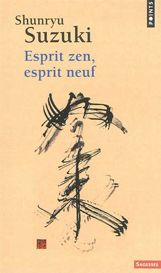 Esprit zen, esprit neuf N. éd. - SHUNRYU SUZUKI
