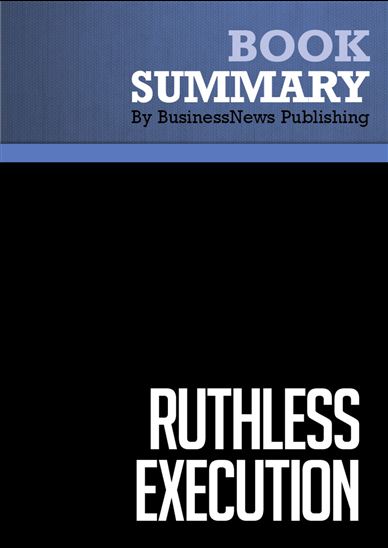 Summary: Ruthless Execution - PUBLISHING BUSINESSNEWS